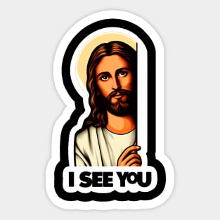 I SEE YOU Jesus Christ Sticker